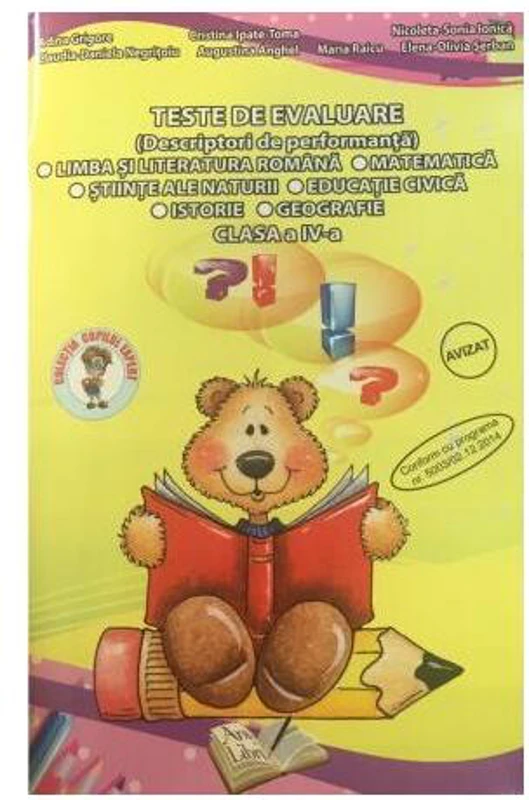 Teste de evaluare, Clasa a IV-a (Descriptori de performanță) - Limba și Literatura Romană, Matematică, Științe ale Naturii, Educație Civică, Istorie, Geografie - Paperback brosat - Adina Grigore - Ars Libri