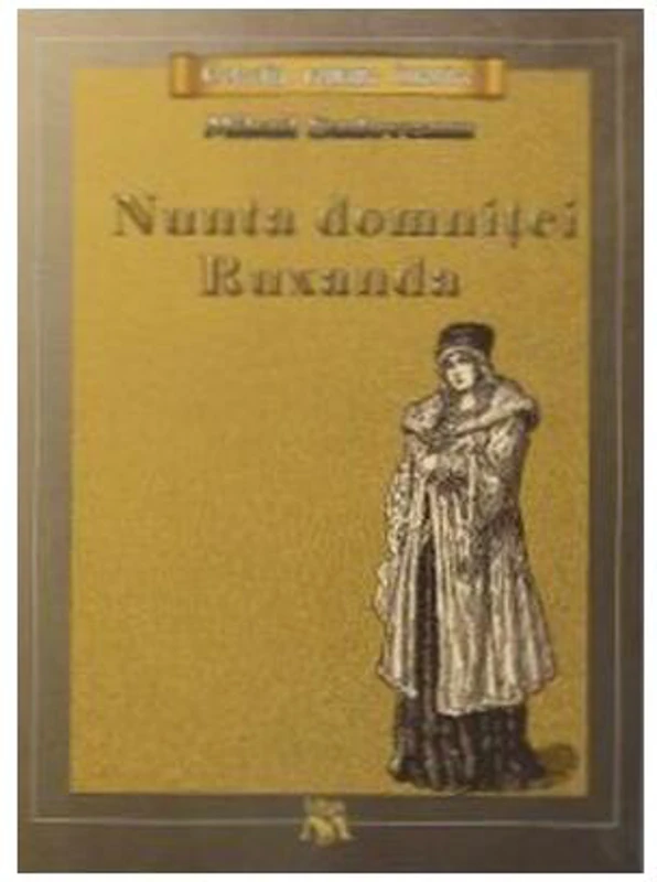 Nunta domniței Ruxandra - Paperback brosat - Mihail Sadoveanu - Mihail Sadoveanu
