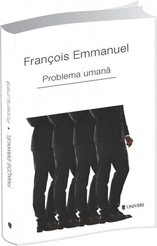 Problema umană - Paperback brosat - Francois Emmanuel - Univers