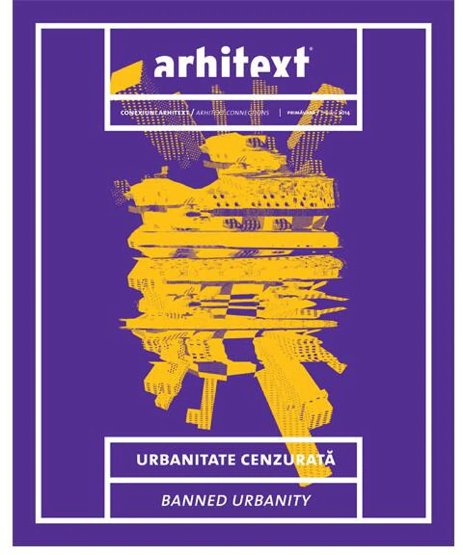 Urbanitate cenzurată / Banned urbanity - Paperback brosat - Dragoș Dascălu, Sebastian Ionescu - Fundația Arhitext Design