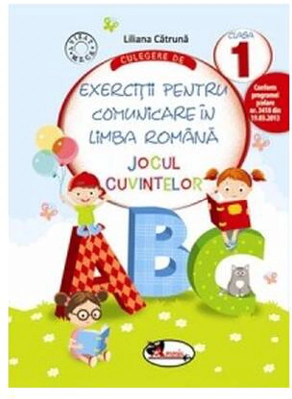 Culegere de exerciții pentru comunicare în limba română Jocul cuvintelor Clasa I - Paperback - Liliana Cătrună - Aramis