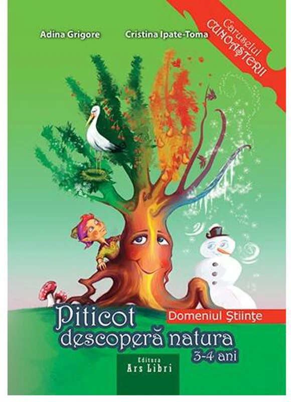 Piticot descoperă natura 3-4 ani - Paperback brosat - Adina Grigore, Cristina Ipate-Toma - Ars Libri