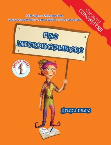 Fișe interdisciplinare 5-6 ani - Paperback brosat - Adina Grigore, Ana-Maria Mățăuanu, Cristina Ipate-Toma, Mihaela Cristina Mihăilă, Elena-Adriana Ilioiu - Ars Libri