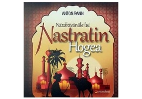Năzdrăvăniile lui Nastratin Hogea - Paperback brosat - Anton Pann - Mondoro