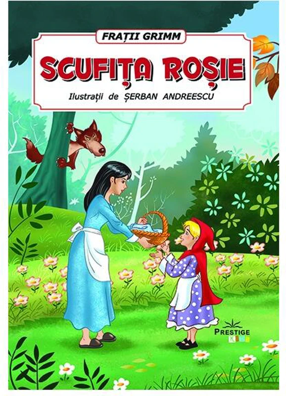 Scufița roșie - Paperback - Fraţii Grimm - Prestige