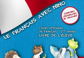 Le Francais avec Nino. Cartea elevului. Clasa I - Paperback brosat - Bianca Popa, Marina Frânculescu, Mariana Popa - Art Klett