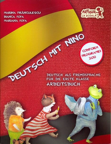 Deutsch mit Nino. Cartea elevului. Clasa 1 - Paperback brosat - Bianca Popa, Mariana Popa, Marina Frânculescu - Art Klett