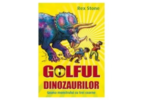 Golful dinozaurilor.  Goana monstrului cu trei coarne - Paperback - Rex Stone - Galaxia Copiilor