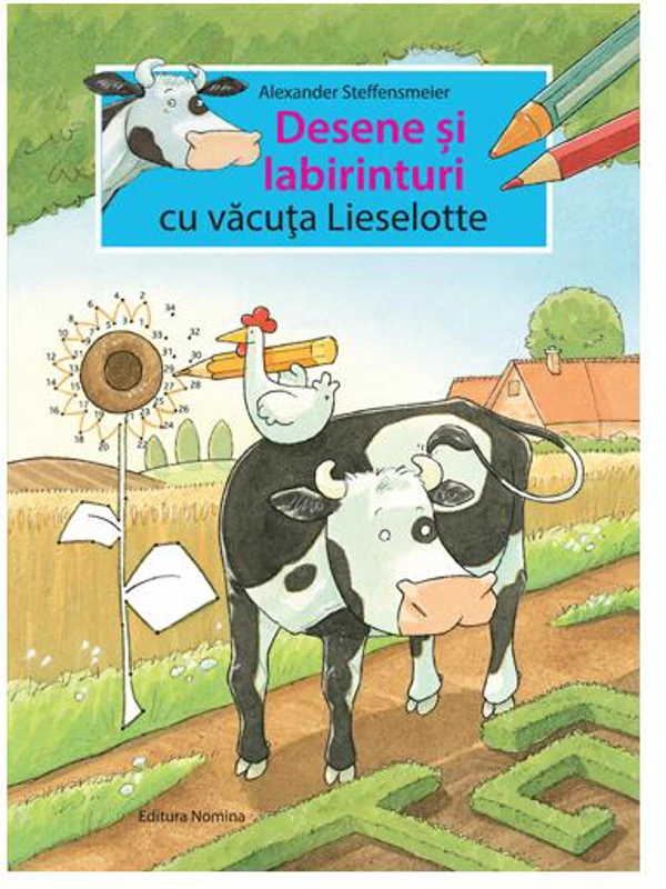 Desene și labirinturi cu văcuța Lieselotte - Paperback brosat - Alexander Steffensmeier - Nomina