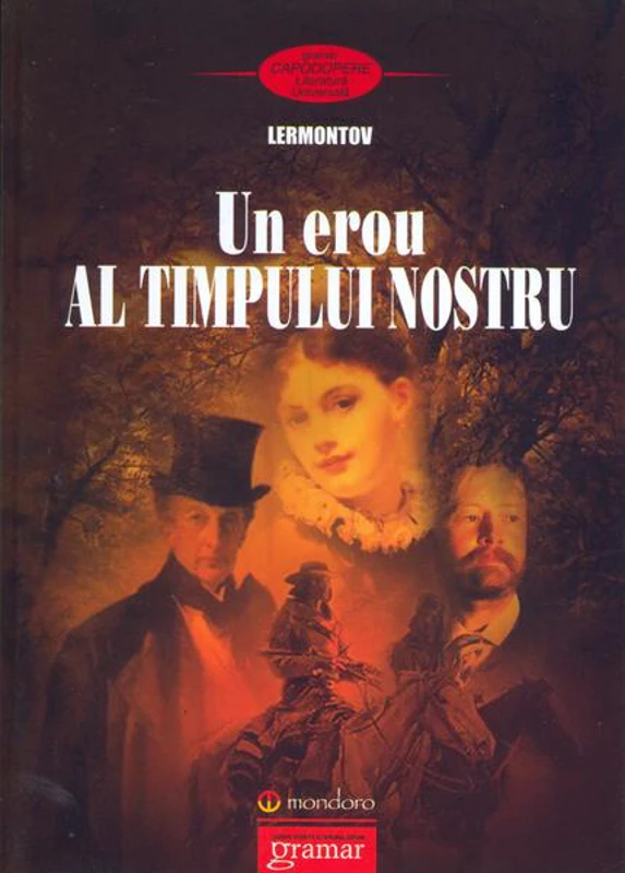 Un erou al timpului nostru - Paperback brosat - Mihail Iurievici Lermontov - Gramar