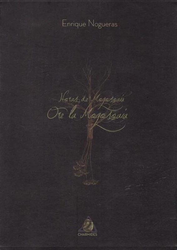 Ore la Mogoşoaia/Horas de Mogoşoaia - Paperback brosat - Erique Nogueras - Charmides