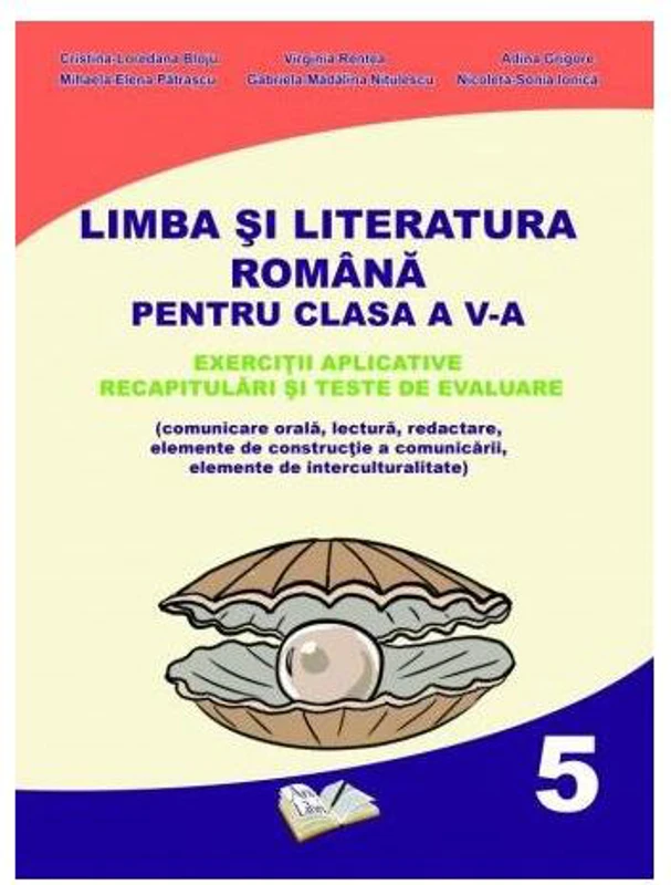 Limba și literatura română pentru clasa a V-a. Exerciții aplicative, recapitulări și teste de evaluare
