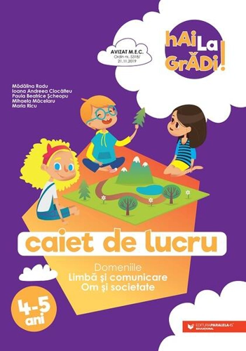 Limbă și comunicare | Om și societate - caiet de lucru pentru 4-5 ani - Paperback - Ioana Andreea Ciocâlteu, Mădălina Radu, Maria Ricu, Mihaela Măcelaru, Paula Beatrice Șcheopu - Paralela 45 educațional