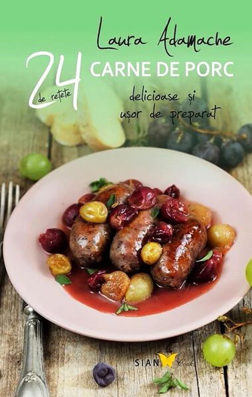 Reţete cu carne de porc - Paperback - Laura Adamache - Sian Books