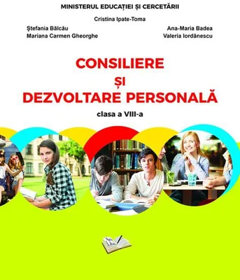 Consiliere și dezvoltare personală - manual pentru clasa a VIII-a - Paperback - Cristina Ipate-Toma, Ana-Maria Badea, Mariana-Carmen Gheorghe, Valeriu Iordănescu - Ars Libri