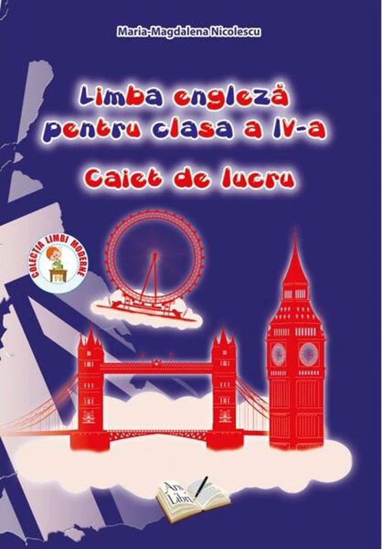 Limba engleză. Clasa a IV-a - Paperback - Maria-Magdalena Nicolescu - Ars Libri
