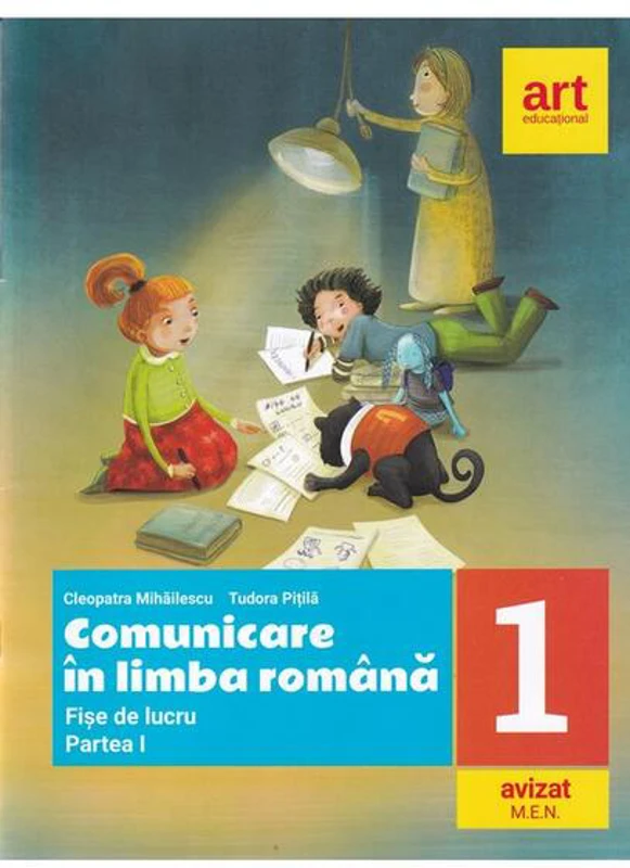 Comunicare în limba română. Fișe de lucru. Clasa I. Partea I - Paperback - Cleopatra Mihăilescu, Tudora Piţilă - Art Klett