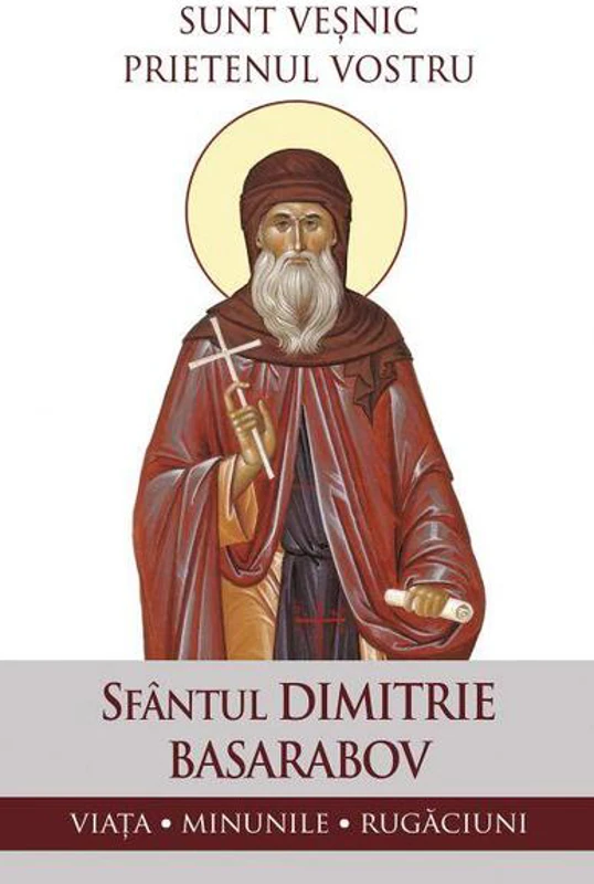 Sunt veșnic prietenul vostru - Paperback - Sf. Dimitrie Basarabov - Sophia