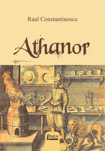 Athanor - Paperback brosat - Raul Constantinescu - Limes