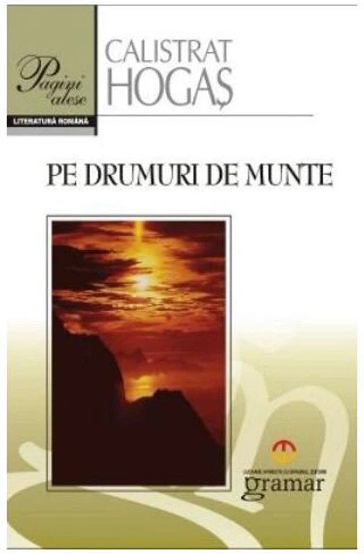 Pe drumuri de munte - Paperback brosat - Calistrat Hogaş - Mondoro