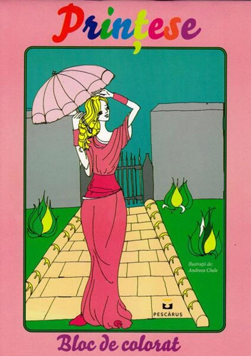 Prințese. Bloc de colorat - Paperback - Andreea Chele - Pescăruș