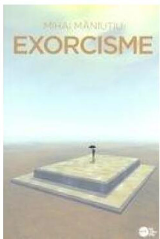 Exorcisme (RESIGILAT) - Paperback brosat - Mihai Măniuțiu - Bybliotek