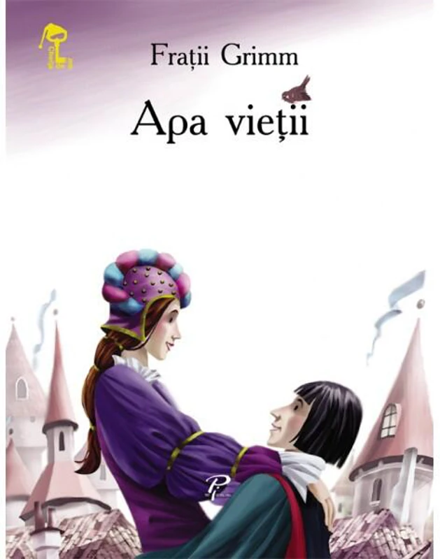 Apa vieţii. Cheița de aur - Paperback brosat - Fraţii Grimm - Prut