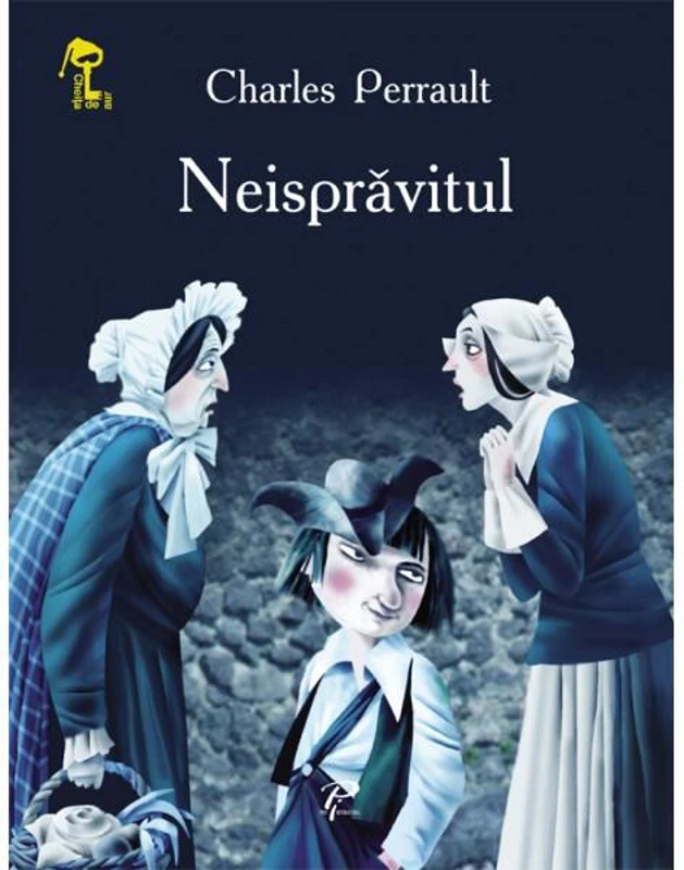Neisprăvitul. Cheița de aur - Paperback brosat - Charles Perrault - Prut