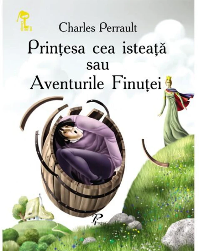 Prinţesa cea isteaţă sau Aventurile Finuţei. Cheița de aur - Paperback brosat - Charles Perrault - Prut