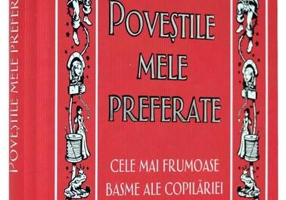 Poveștile mele preferate. Cele mai frumoase basme ale copilăriei - Hardcover - Liz Scoggins - Corint Junior