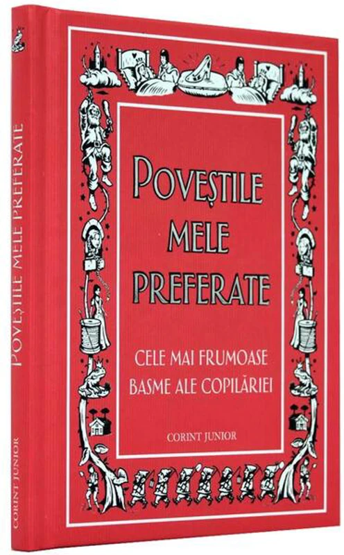 Poveștile mele preferate. Cele mai frumoase basme ale copilăriei - Hardcover - Liz Scoggins - Corint Junior