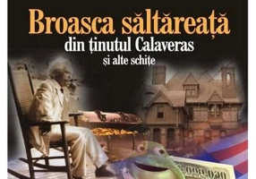 Broasca săltăreaţă din ţinutul Calaveras şi alte schiţe - Paperback - Mark Twain - Gramar