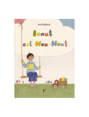 Ionuţ cel nou-nouţ - Paperback brosat - Ion Hadarca - Prut