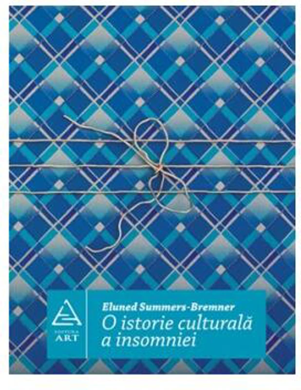 O istorie culturală a insomniei - Paperback - Eluned Summers-Bremner - Art