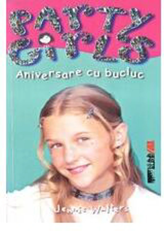 Party girls. Aniversare cu bucluc - Paperback brosat - Jennie Walters - All