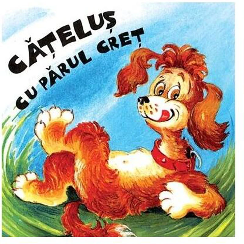 Căţeluş cu părul creţ. Să creşti mare! - Board book - *** - Prut