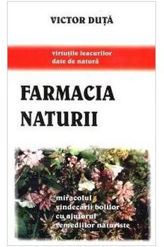 Farmacia naturii - Paperback brosat - Victor Duță - Ştefan