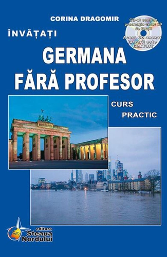 Germana fără profesor - Paperback brosat - Corina Dragomir - Steaua Nordului