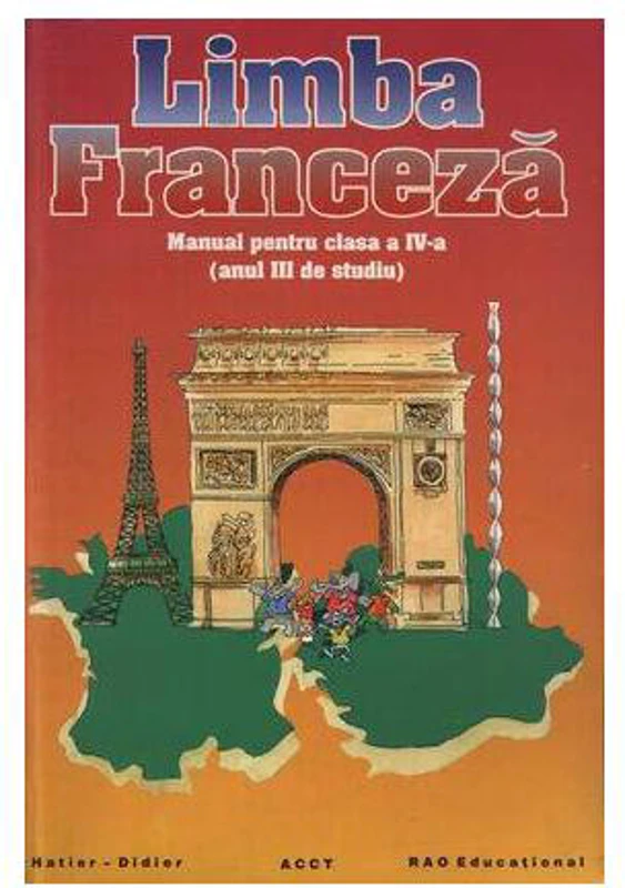 Manual de limba franceză clasa a IV-a - Paperback brosat - Angela Soare, M. Popa, Zvetlana Apostoiu - RAO