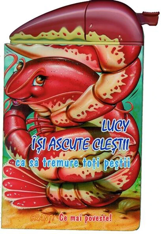 Cranț! Ce mai poveste! Lucy își ascute cleștii ca să tremure toți peștii - Hardcover - Paul Flemming - RAO