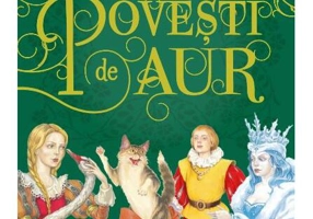 Povești de aur: Cele mai frumoase povești ale copilăriei - Paperback brosat - Justina Bandol - Litera mică