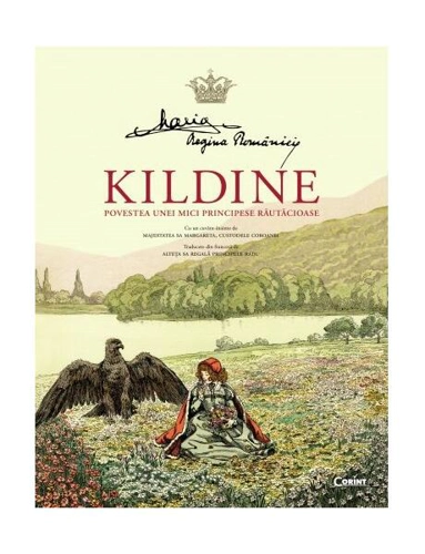 Kildine. Povestea unei principese răutăcioase - Hardcover - Maria Regina României - Corint