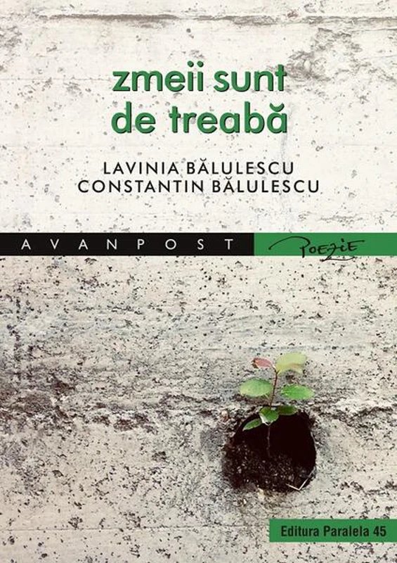 Zmeii sunt de treabă - Paperback brosat - Lavinia Bălulescu, Constantin Bălulescu - Paralela 45
