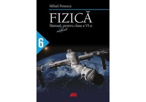 Fizică. Manual (neoficial) pentru clasa a VI-a - Paperback brosat - Mihail Penescu - All