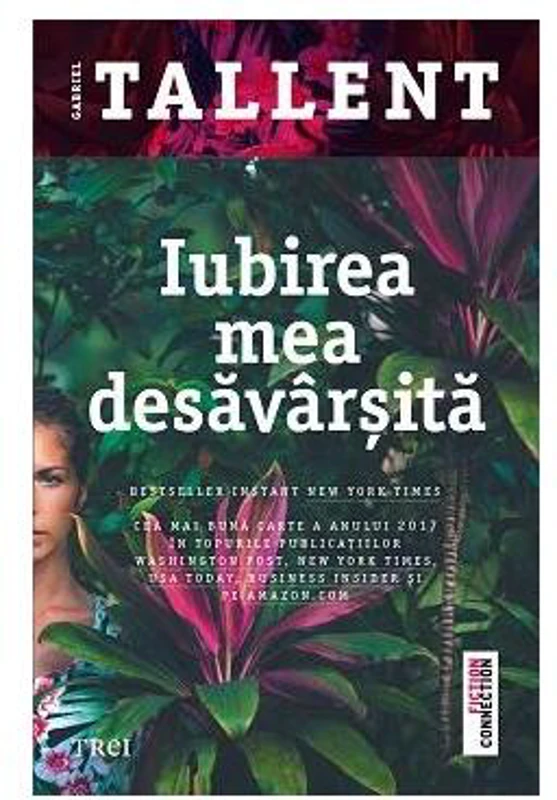 Iubirea mea desăvârșită - Paperback brosat - Gabriel Tallent - Trei