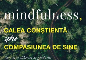 Mindfulness, calea conștientă spre compasiunea de sine - Paperback brosat - Christopher K. Germer - Curtea Veche