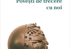 Povești de trecere cu noi - Paperback brosat - Adriana Teodorescu - Casa de editură Max Blecher