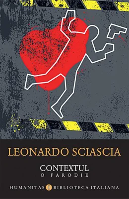 Contextul. O parodie - Paperback brosat - Leonardo Sciascia - Humanitas