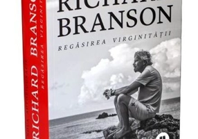 Regăsirea virginității. Noua autobiografie - Paperback brosat - Richard Branson - Publica