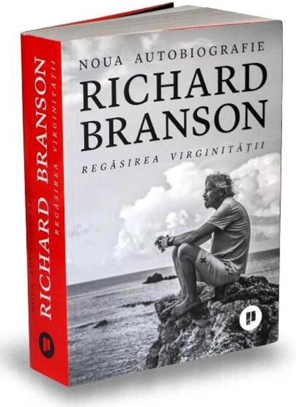 Regăsirea virginității. Noua autobiografie - Paperback brosat - Richard Branson - Publica
